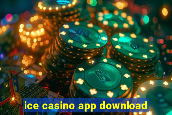 ice casino app download